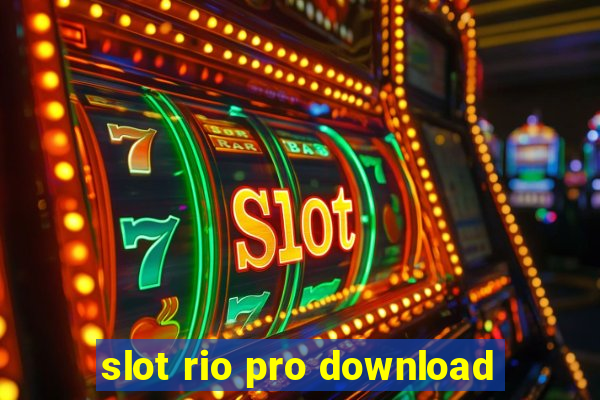 slot rio pro download